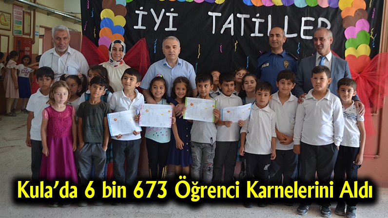 Kula’da 6 bin 673 Öğrenci Karnelerini Aldı