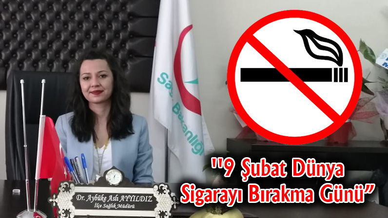 ”9 Şubat Dünya Sigarayı Bırakma Günü”