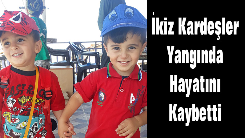 İkiz Kardeşler Yangında Hayatını Kaybetti