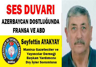 AZERBAYCAN DOSTLUĞUNDA FRANSA VE ABD