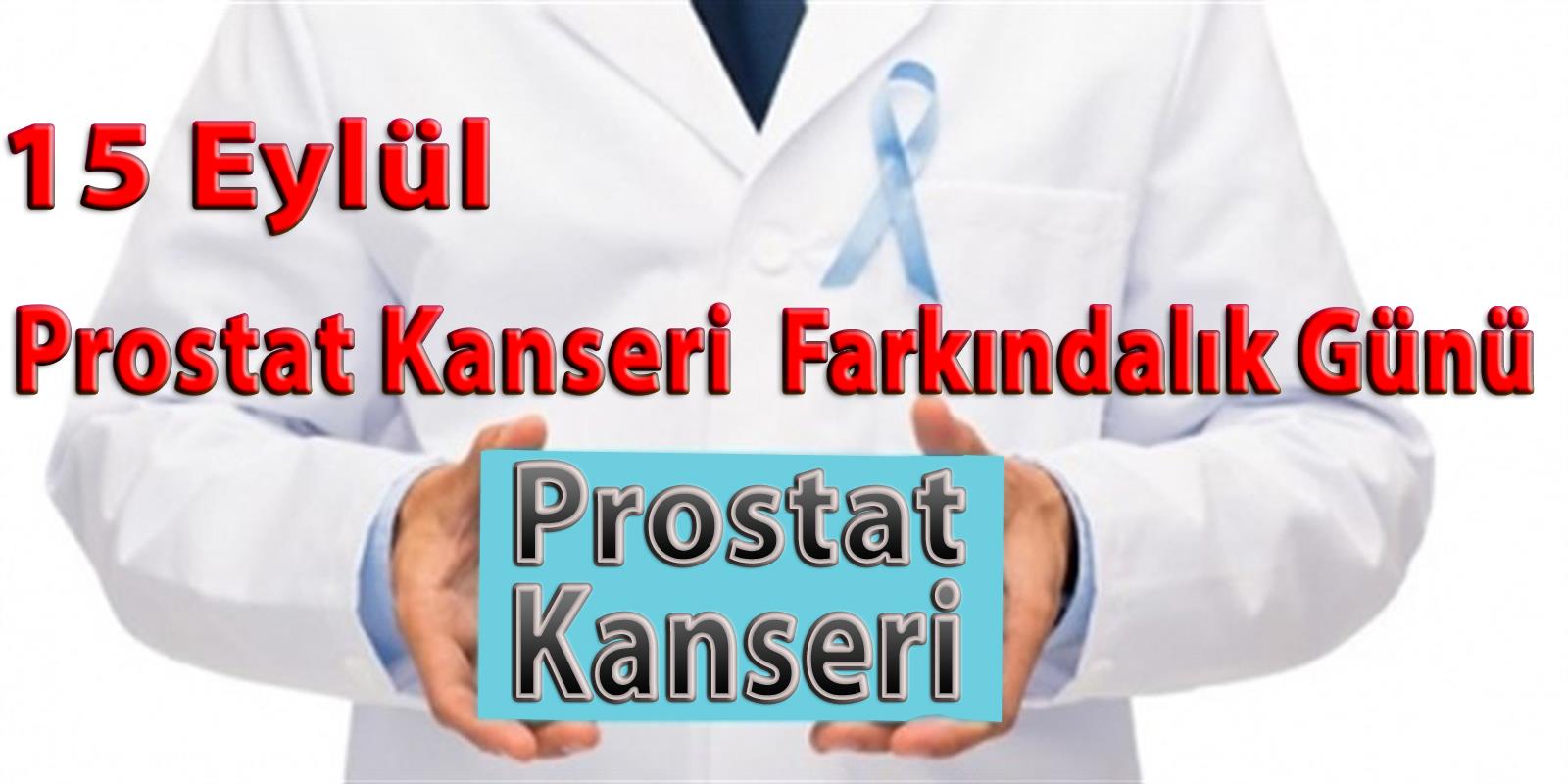 15 EYLÜL DÜNYA PROSTAT HASTALIKLARI GÜNÜ