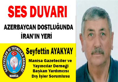 AZERBAYCAN DOSTLUĞUNDA İRAN’IN YERİ   