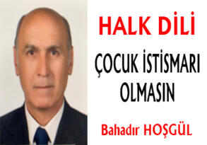 ÇOCUK İSTİSMARI OLMASIN